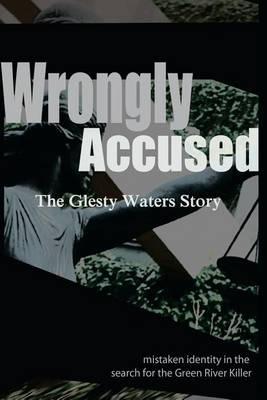 Wrongly Accused: The Glesty Waters Story
