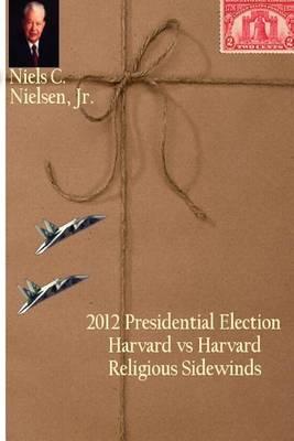 2012 Presidential Election: Harvard vs Harvard, Religious Sidewinds