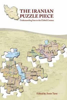The Iranian Puzzle Piece: Understanding Iran in the Global Context