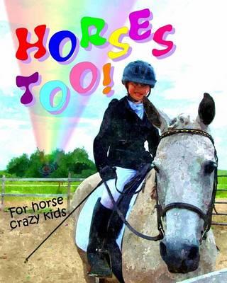 Horses Too!