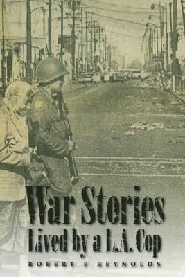 War Stories lived by a LA cop