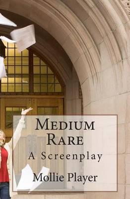 Medium Rare: A Screenplay