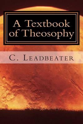 A Textbook of Theosophy