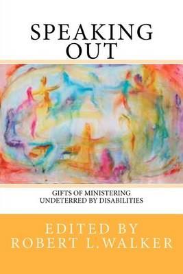 Speaking Out: Gifts of Ministering Undeterred by Disabilities