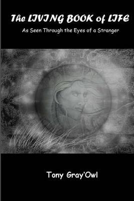 The Living Book of Life: As Seen Through the Eyes of a Stranger