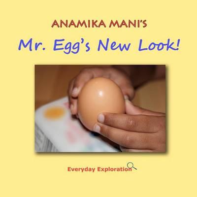 Mr. Egg's New Look!: Everyday Exploration