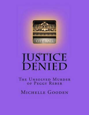 Justice Denied: The Unsolved Murder of Peggy Reber
