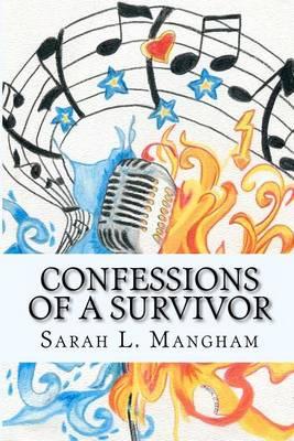 Confessions of a Survivor: Part 1