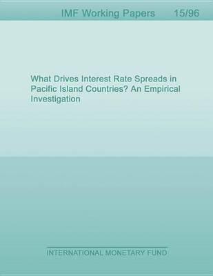 What Drives Interest Rate Spreads in Pacific Island Countries? an Empirical Investigation