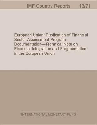 European Union: Publication of Financial Sector Assessment Program Documentation-Technical Note on Financial Integration and Fragmentation in the European Union