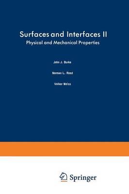Surfaces and Interfaces II: Physical and Mechanical Properties