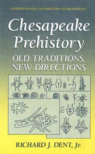 Chesapeake Prehistory: Old Traditions, New Directions