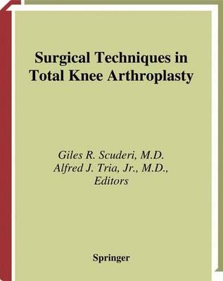 Surgical Techniques in Total Knee Arthroplasty