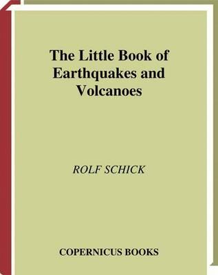 The Little Book of Earthquakes and Volcanoes