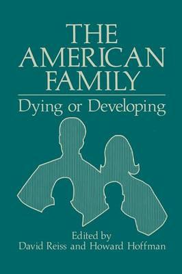 The American Family: Dying or Developing