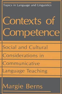 Contexts of Competence: Social and Cultural Considerations in Communicative Language Teaching