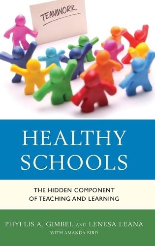Healthy Schools: The Hidden Component of Teaching and Learning