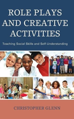 Role Plays and Creative Activities: Teaching Social Skills and Self-Understanding