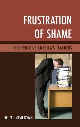 Frustration of Shame: In Defense of America's Teachers