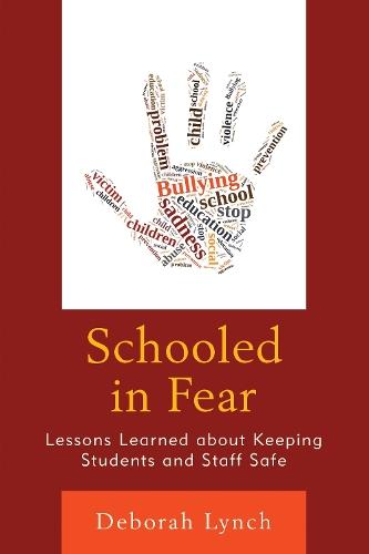 Schooled in Fear: Lessons Learned about Keeping Students and Staff Safe