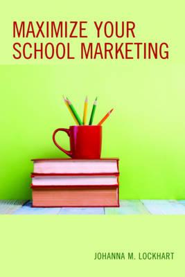 Maximize Your School Marketing