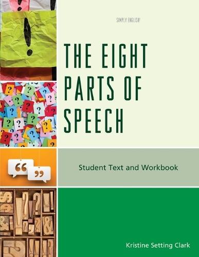 The Eight Parts of Speech: Student Text and Workbook