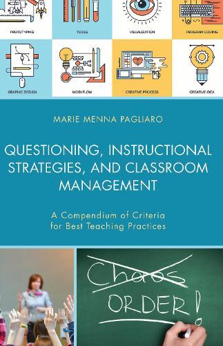 Questioning, Instructional Strategies, and Classroom Management: A Compendium of Criteria for Best Teaching Practices
