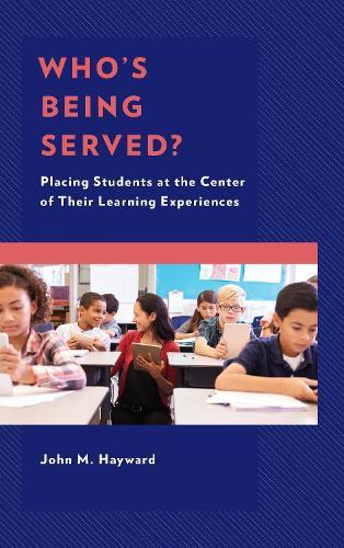 Who’s Being Served?: Placing Students at the Center of Their Learning Experiences