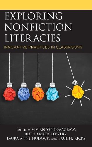 Exploring Nonfiction Literacies: Innovative Practices in Classrooms