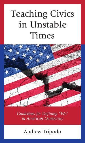Teaching Civics in Unstable Times: Guidelines for Defining ""We"" in American Democracy