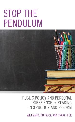Stop the Pendulum: Public Policy and Personal Experience in Reading Instruction and Reform