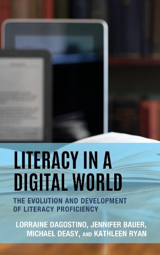 Literacy in a Digital World: The Evolution and Development of Literacy Proficiency