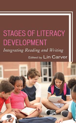 Stages of Literacy Development: Integrating Reading and Writing