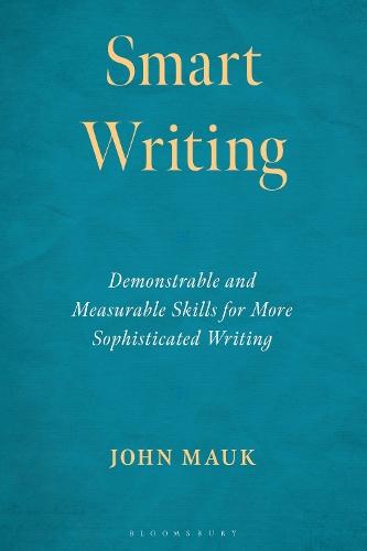 Smart Writing: Demonstrable and Measurable Skills for More Sophisticated Writing