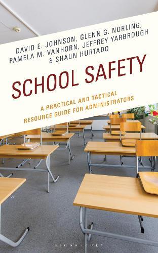School Safety: A Practical and Tactical Resource Guide for Administrators