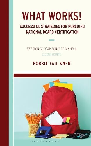 What Works! Successful Strategies for Pursuing National Board Certification: Version 3.1, Components 3 and 4