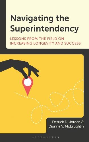 Navigating the Superintendency: Lessons from the Field on Increasing Longevity and Success