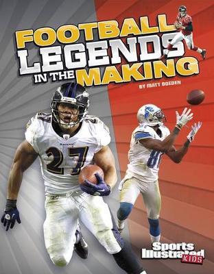 Legends in the Making Football Legends in the Making