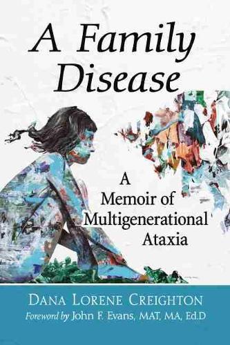 A Family Disease: A Memoir of Multigenerational Ataxia