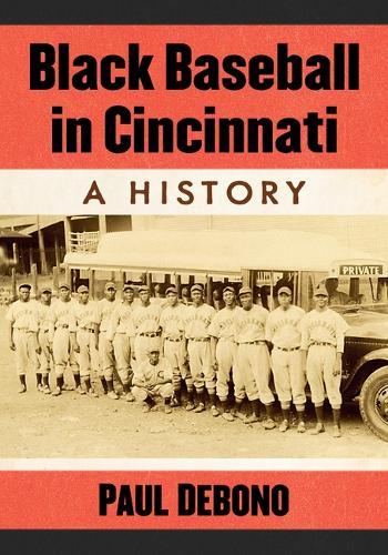 Black Baseball in Cincinnati: A History