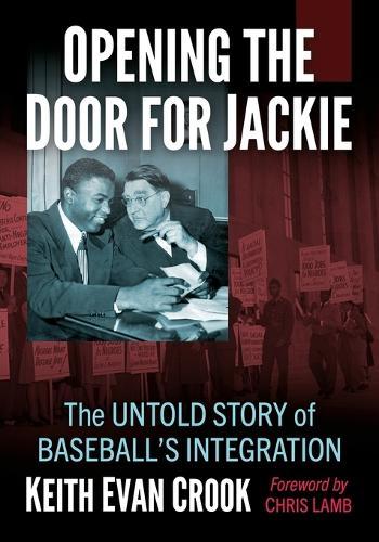 Opening the Door for Jackie: The Untold Story of Baseball's Integration