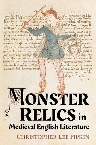 Monster Relics in Medieval English Literature