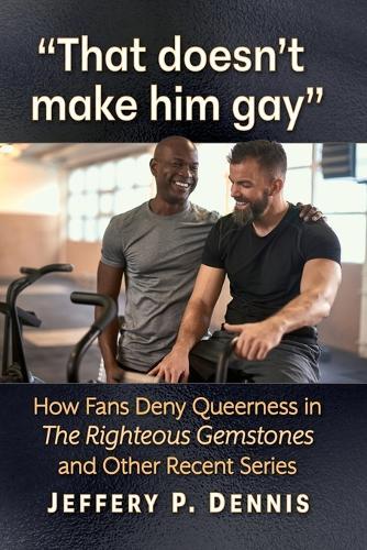 ""That doesn't make him gay"": How Fans Deny Queerness in The Righteous Gemstones and Other Recent Series