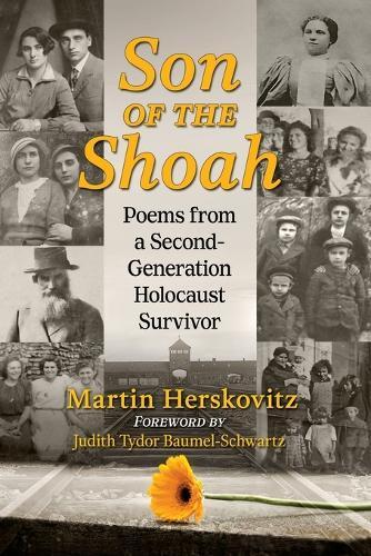 Son of the Shoah: Poems from a Second-Generation Holocaust Survivor