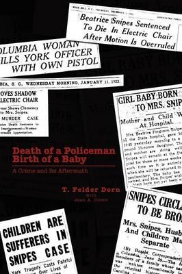 Death of a Policeman Birth of a Baby: A Crime and Its Aftermath