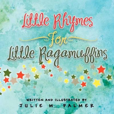 Little Rhymes For Little Ragamuffins