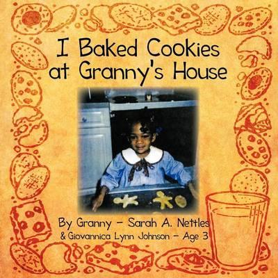 I Baked Cookies at Granny's House