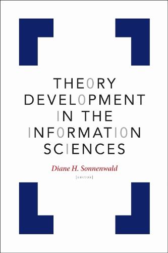 Theory Development in the Information Sciences