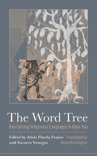 The Word Tree: Revitalizing Indigenous Languages in Abya Yala