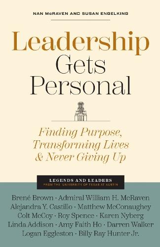 Leadership Gets Personal: Finding Purpose, Transforming Lives, and Never Giving Up